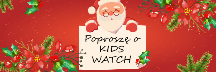 KIDS WATCH - idealny prezent dla każdego Dziecka!